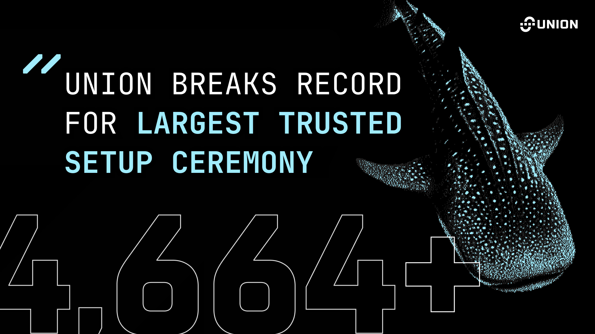 Image with a whale shark and the words "Union Breaks Record For Largest Trusted Setup Ceremony"